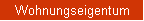 Wohnungseigentum